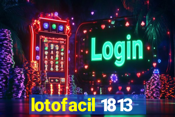 lotofacil 1813