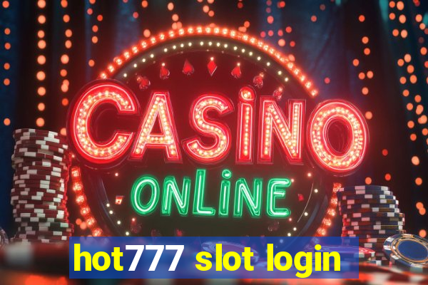 hot777 slot login