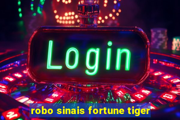 robo sinais fortune tiger