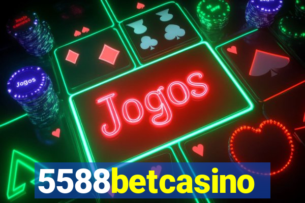 5588betcasino