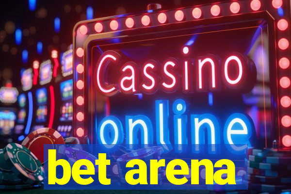 bet arena