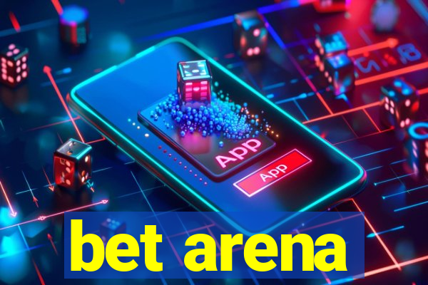 bet arena