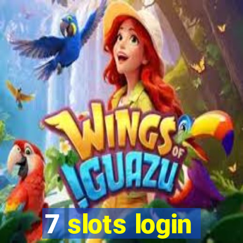 7 slots login