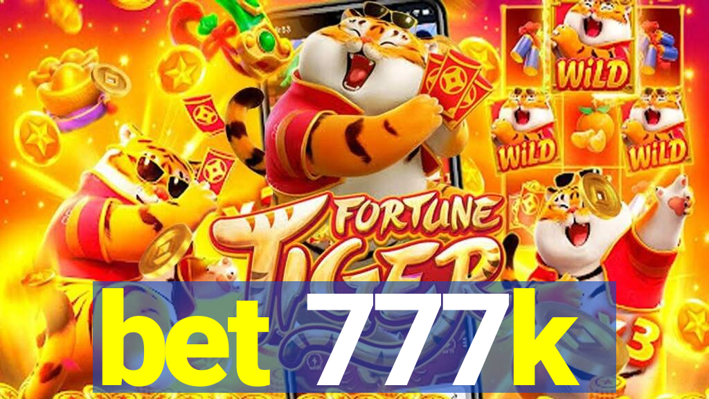 bet 777k