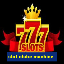 slot clube machine