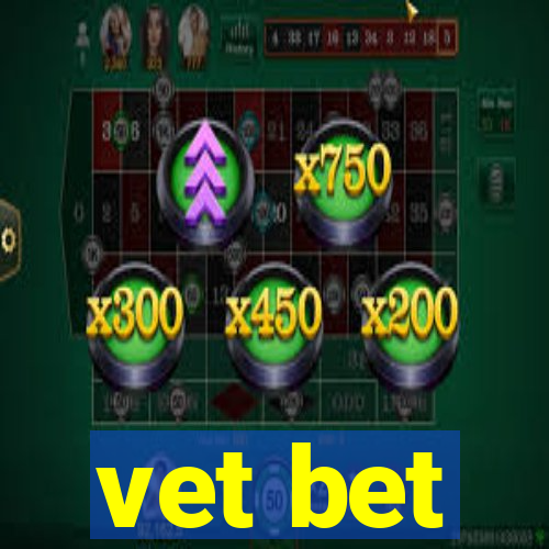 vet bet