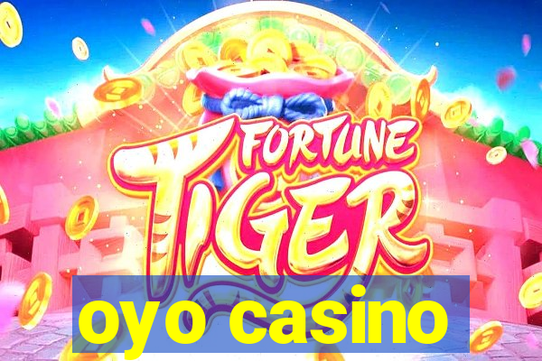 oyo casino