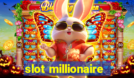 slot millionaire