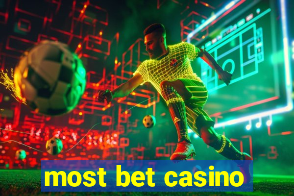 most bet casino