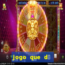 jogo que d谩 dinheiro sem depositar