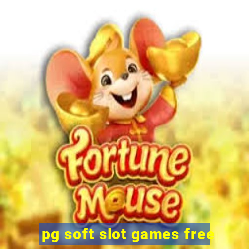 pg soft slot games free