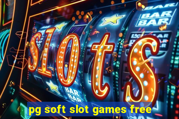 pg soft slot games free