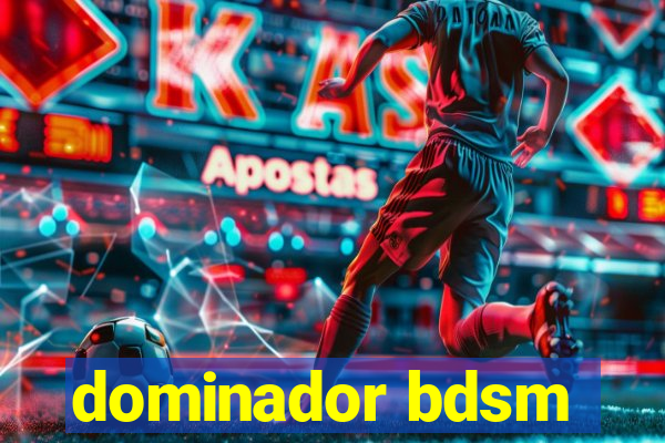 dominador bdsm