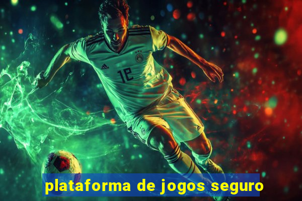 plataforma de jogos seguro