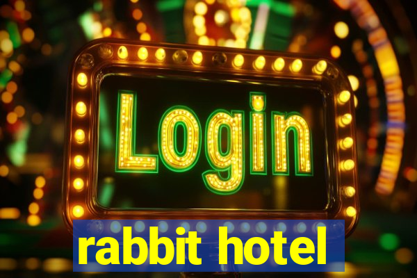 rabbit hotel