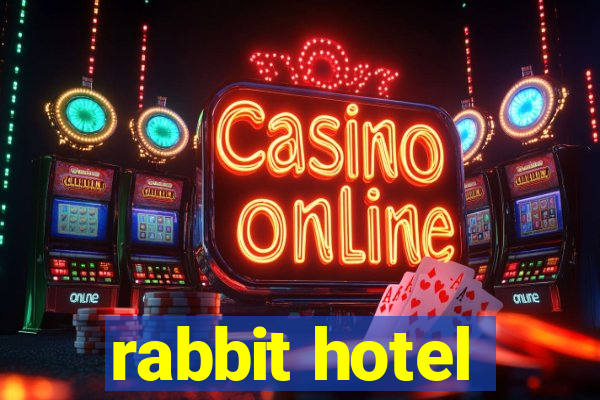 rabbit hotel