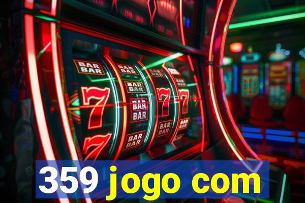 359 jogo com