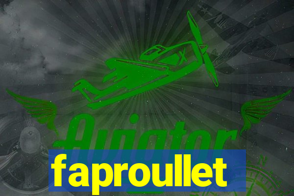 faproullet