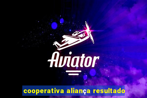 cooperativa aliança resultado