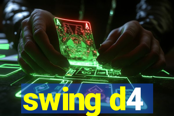 swing d4