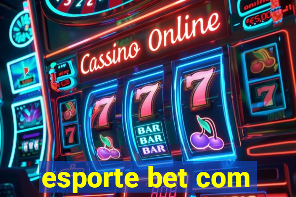 esporte bet com