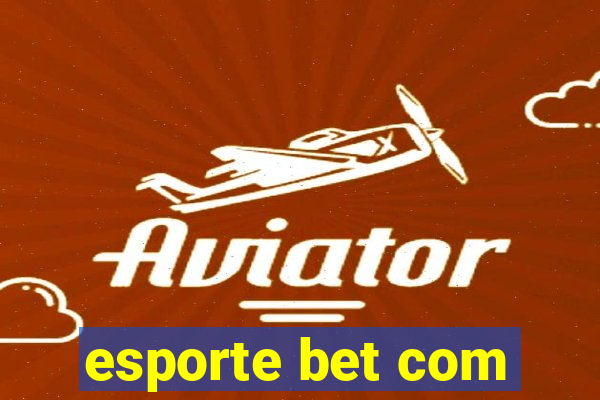 esporte bet com