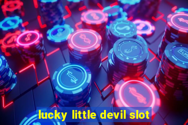 lucky little devil slot