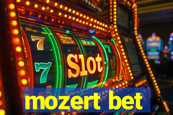 mozert bet