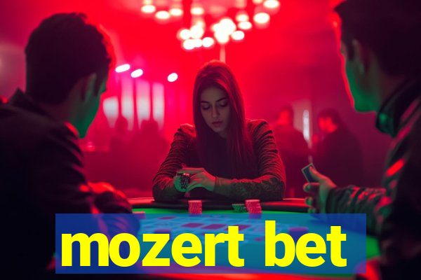 mozert bet