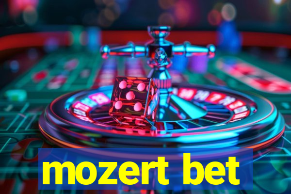 mozert bet