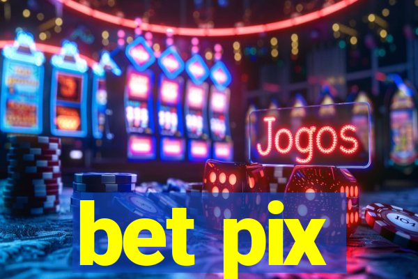 bet pix