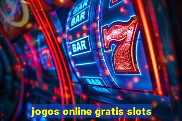 jogos online gratis slots