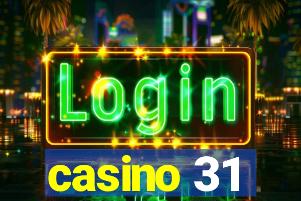 casino 31