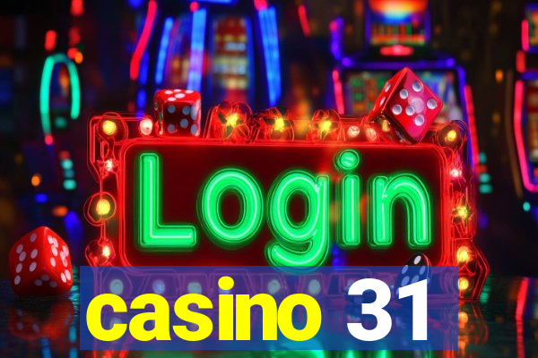 casino 31