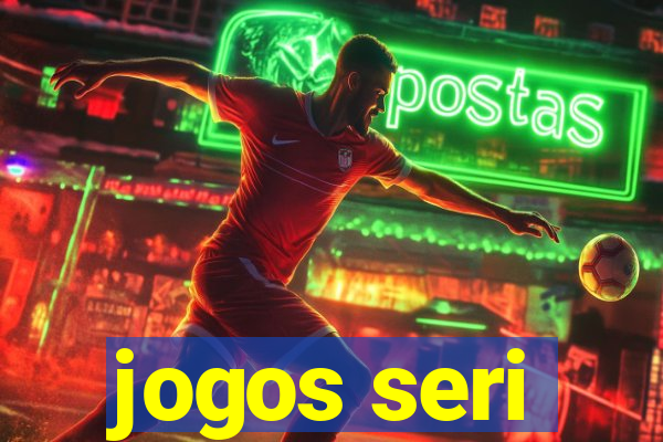 jogos seri