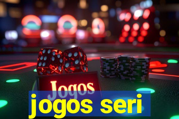 jogos seri