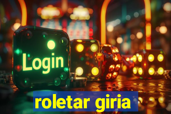 roletar giria