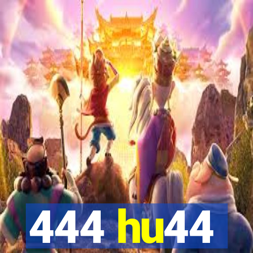 444 hu44