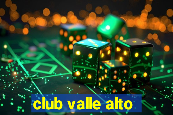 club valle alto