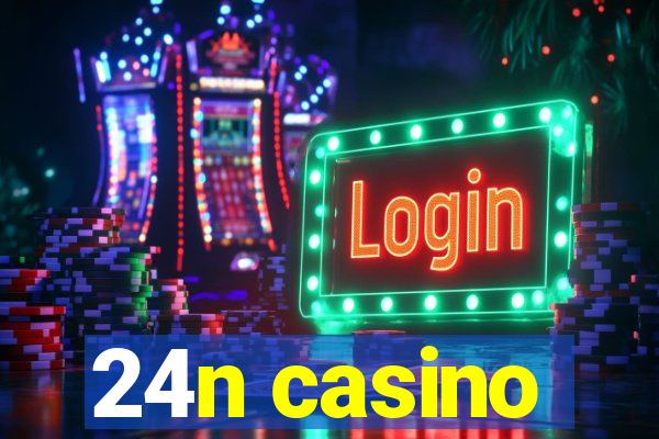 24n casino