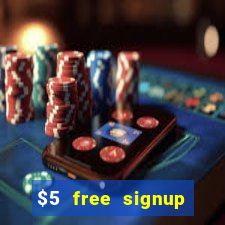 $5 free signup bonus casino