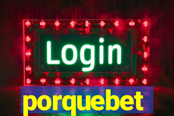 porquebet