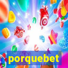 porquebet