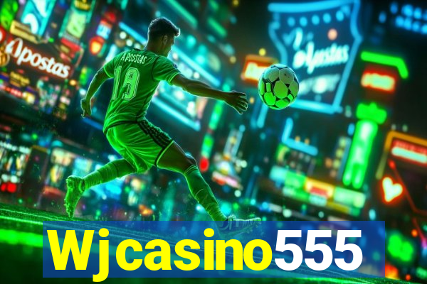 Wjcasino555