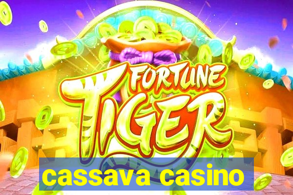 cassava casino