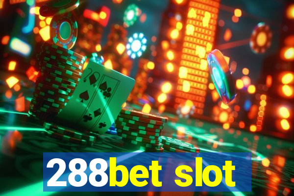 288bet slot