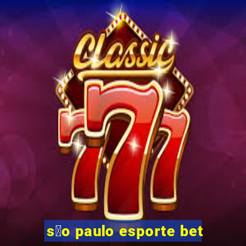 s茫o paulo esporte bet