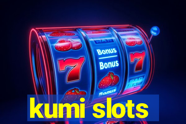 kumi slots