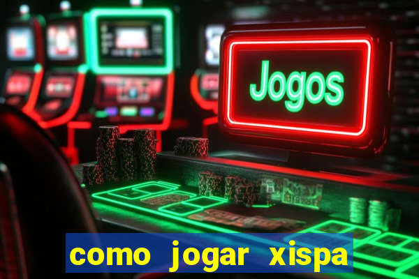 como jogar xispa no jogo do bicho