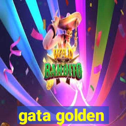 gata golden